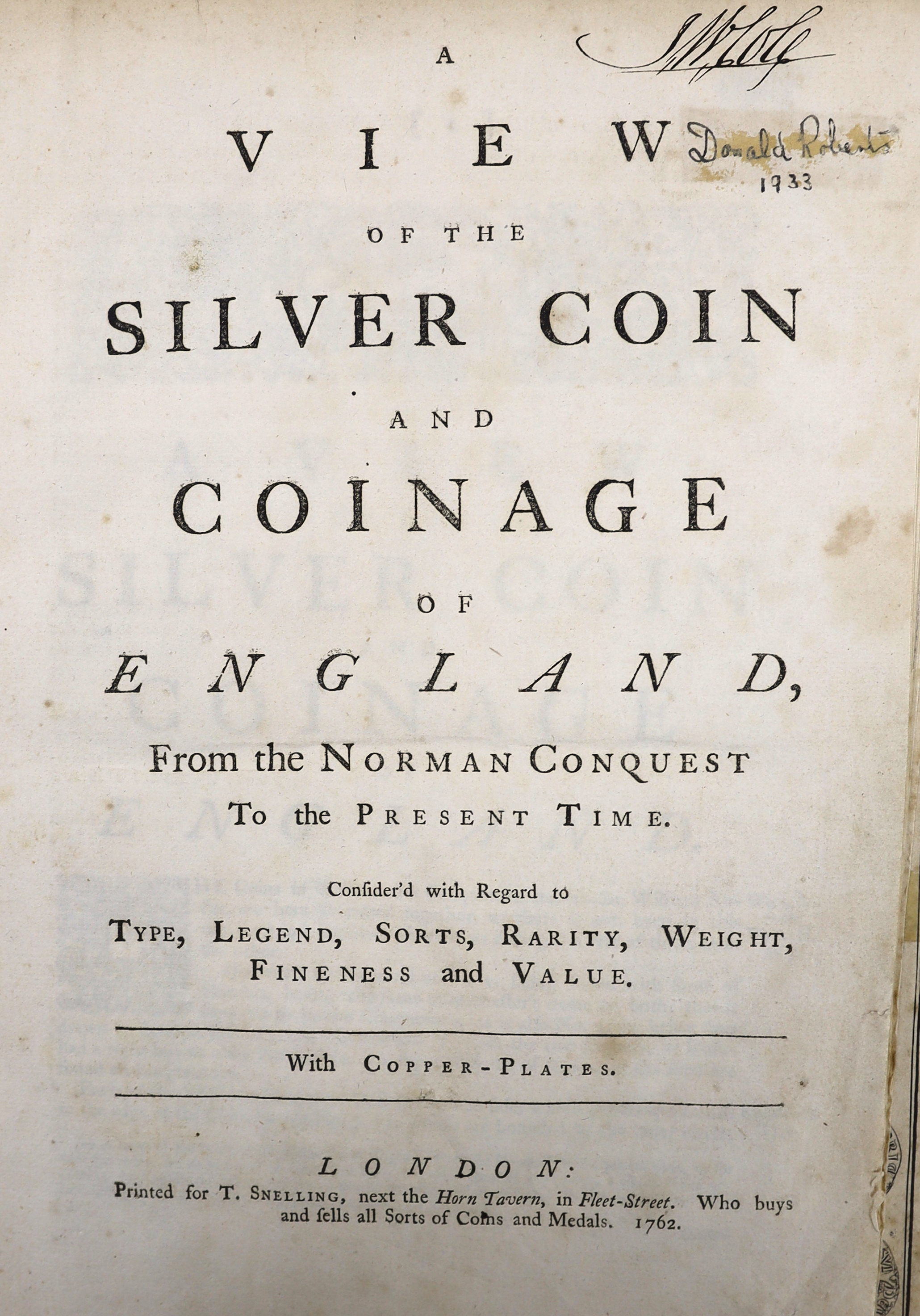 Numismatic history - 'A view of the silver coin and coinage of England from the Norman Conquest to the Present time, printed for T. Snelling, London 1762, one volume, 4to